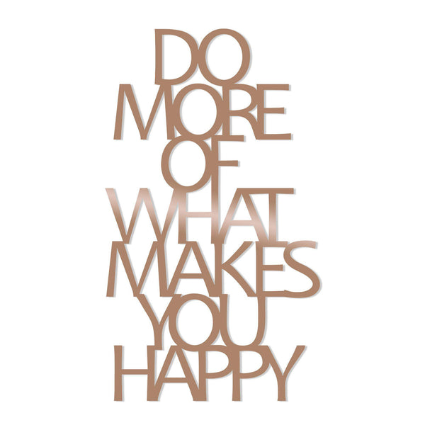 DO MORE OF WHAT MAKES YOU HAPPY - COPPER Wall Art-Metal Wall Art-[sale]-[design]-[modern]-Modern Furniture Deals