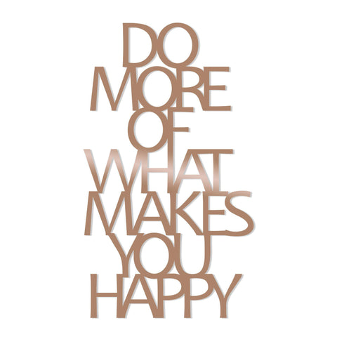 DO MORE OF WHAT MAKES YOU HAPPY - COPPER Wall Art-Metal Wall Art-[sale]-[design]-[modern]-Modern Furniture Deals