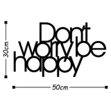 DONT WORRY BE HAPPY - BLACK Wall Art-Metal Wall Art-[sale]-[design]-[modern]-Modern Furniture Deals